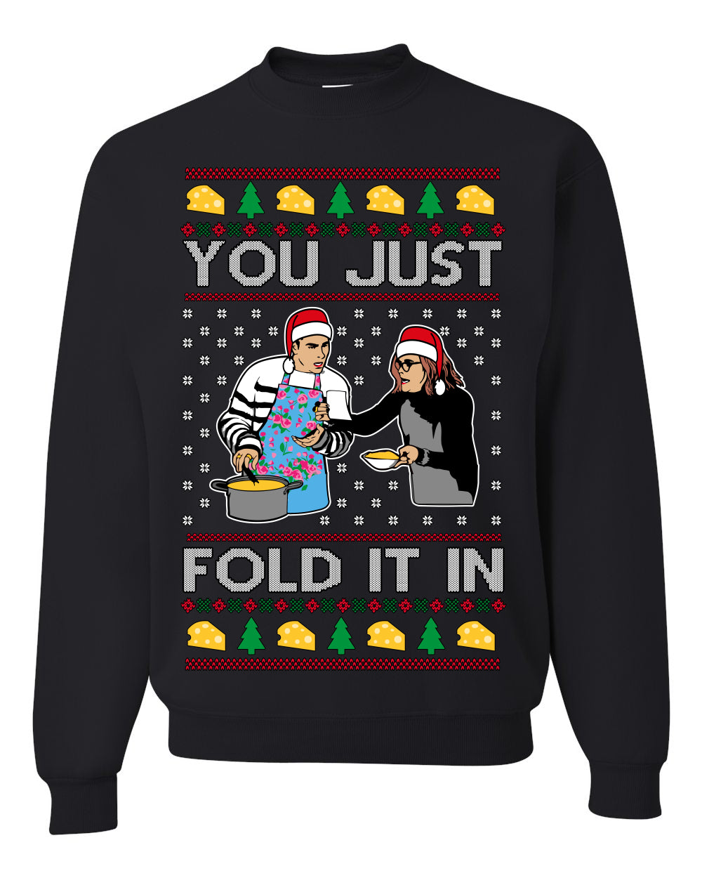 You Just Fold It In, Funny Cooking Enchilada Moira David Schitt's TV Show Sitcom Santa Hat, Ugly Christmas Sweater Ugly Christmas Unisex Crewneck Sweatshirt