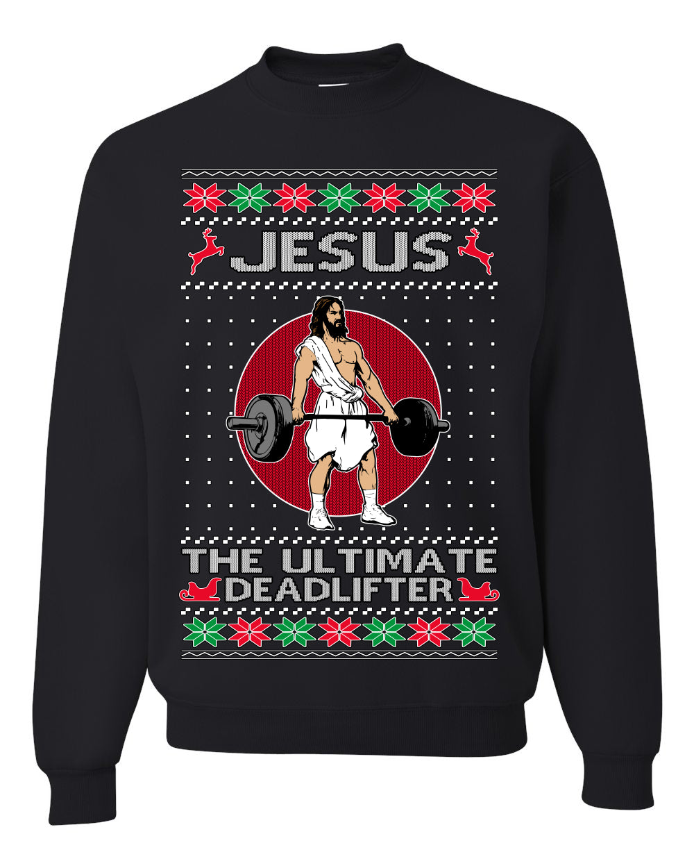 Jesus the Ultimate Deadlifter, Gym Workout Humor Jesus Working Out Lifting Weights | Funny Ugly Christmas Sweater Crewneck Sweatshirt Ugly Christmas Unisex Crewneck Sweatshirt