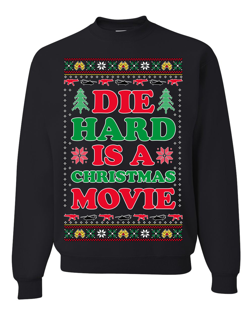 Die Hard is a Christmas Movie Classic, McClane Hans Nakatomi Plaza Xmas Party Holiday Movies, Ugly Christmas Sweater Crewneck Sweatshirt Ugly Christmas Unisex Crewneck Sweatshirt