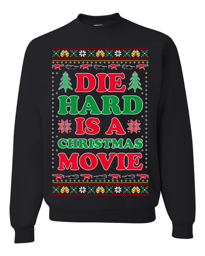 Die Hard is a Christmas Movie Classic, McClane Hans Nakatomi Plaza Xmas Party Holiday Movies, Ugly Christmas Sweater Crewneck Sweatshirt Ugly Christmas Unisex Crewneck Sweatshirt