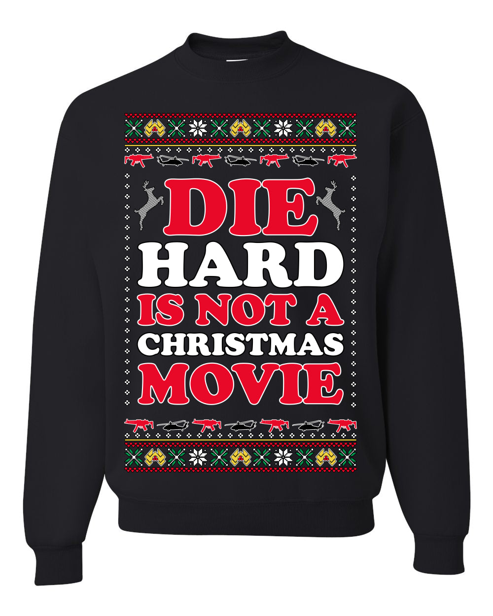 Die Hard is Not a Christmas Movie Classic, McClane Hans Nakatomi Plaza Xmas Party Holiday Movies, Ugly Christmas Sweater Crewneck Sweatshirt Ugly Christmas Unisex Crewneck Sweatshirt