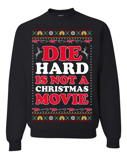 Die Hard is Not a Christmas Movie Classic, McClane Hans Nakatomi Plaza Xmas Party Holiday Movies, Ugly Christmas Sweater Crewneck Sweatshirt Ugly Christmas Unisex Crewneck Sweatshirt