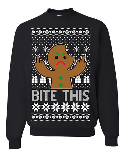 Bite This, Funny Gingerbread Cookie Offensive Inappropriate Middle Finger, F U Ginger Bread Dirty Novelty Xmas Ugly Christmas Sweater Ugly Christmas Unisex Crewneck Sweatshirt