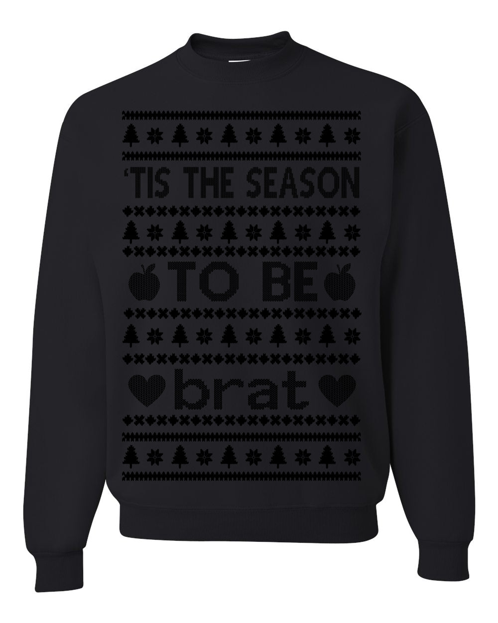Tis the Season to Be Brat Dark Text, Xmas Viral Meme Music Rave Concert Merch, Unisex Ugly Christmas Sweaters for Women Men Ugly Christmas Unisex Crewneck Sweatshirt