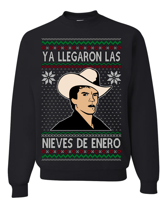 Ya Llegaron Las Nieves De Enero Chalino, January Snow Has Arrived, Rosalino Mexican Pop Star Mexico Tijuanna Corrido, Ugly Christmas Sweater Ugly Christmas Unisex Crewneck Sweatshirt