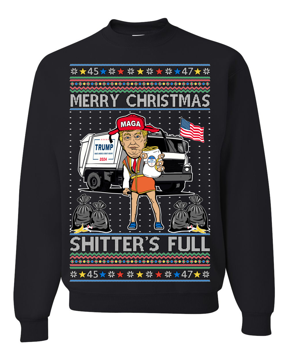 Donald Trump Merry Christmas Shitter's Full, Cousin Eddie Christmas Vacation Garbage for Trump Funny Viral Meme, Ugly Christmas Sweater Ugly Christmas Unisex Crewneck Sweatshirt