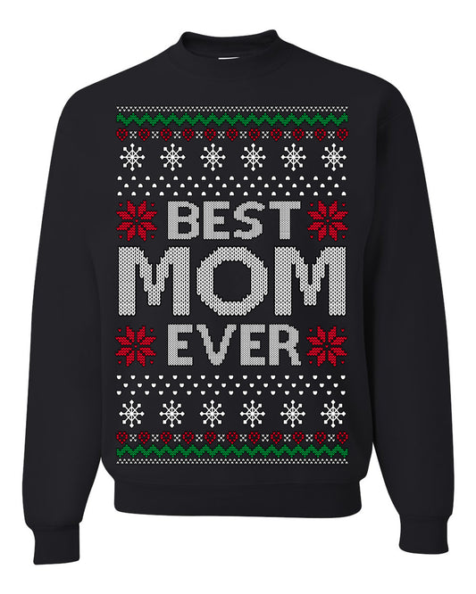 Best Mom Ever Classic Xmas Winter Holidays Ugly Christmas Sweater Ugly Christmas Unisex Crewneck Sweatshirt