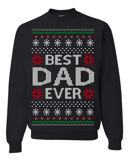 Best Dad Ever Classic Xmas Winter Holidays Ugly Christmas Sweater Ugly Christmas Unisex Crewneck Sweatshirt