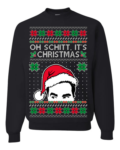 Oh Schitt It's Christmas Funny David TV Show Sitcom Ugly Christmas Sweater Ugly Christmas Unisex Crewneck Sweatshirt