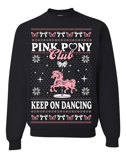 Pink Pony Club Pop Star Keep on Dancing, Iconic Music Concert Fan Merch Ugly Christmas Sweater Ugly Christmas Unisex Crewneck Sweatshirt