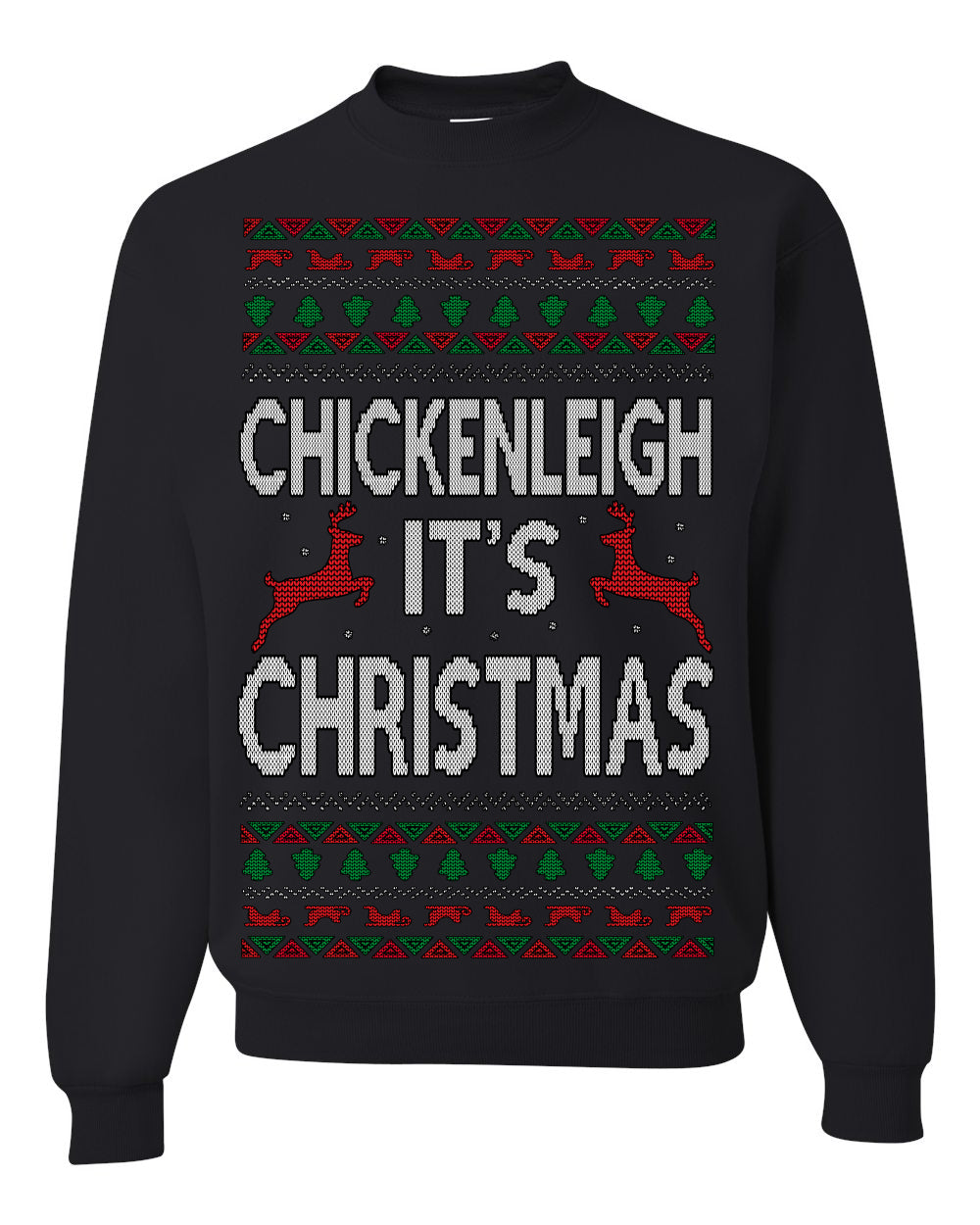 Chickenleigh It's Christmas Funny Viral Trending Meme Ugly Christmas Sweater Ugly Christmas Unisex Crewneck Sweatshirt