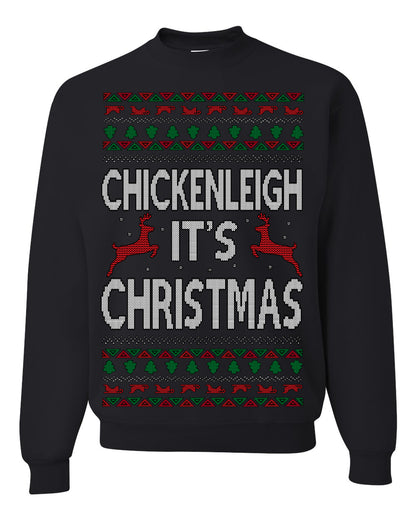 Chickenleigh It's Christmas Funny Viral Trending Meme Ugly Christmas Sweater Ugly Christmas Unisex Crewneck Sweatshirt