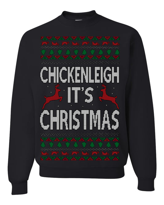 Chickenleigh It's Christmas Funny Viral Trending Meme Ugly Christmas Sweater Ugly Christmas Unisex Crewneck Sweatshirt