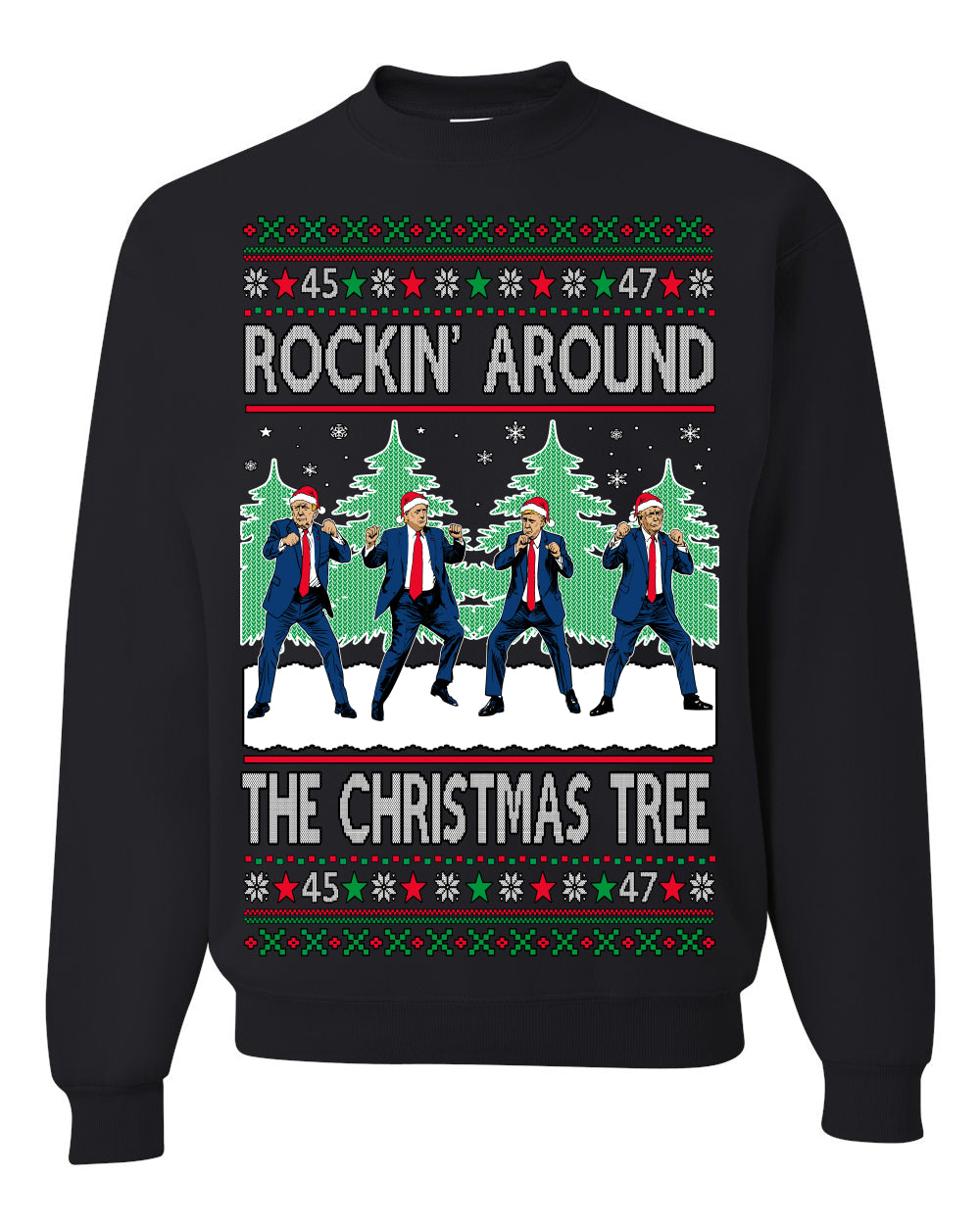 Rocking Around the Christmas Tree Trump Shimmy Dance Ugly Christmas Sweater Ugly Christmas Unisex Crewneck Sweatshirt