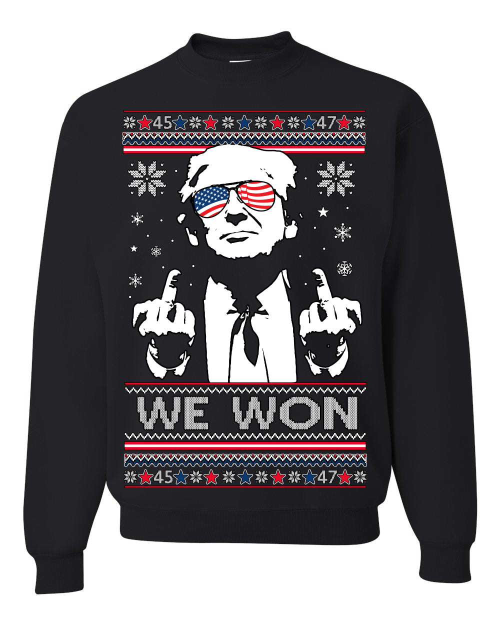 We Won Funny 45 47 President Trump Shot USA Glasses, 47th USA President of the United States, Gift for Republicans Conservatives Ugly Christmas Sweater Ugly Christmas Unisex Crewneck Sweatshirt