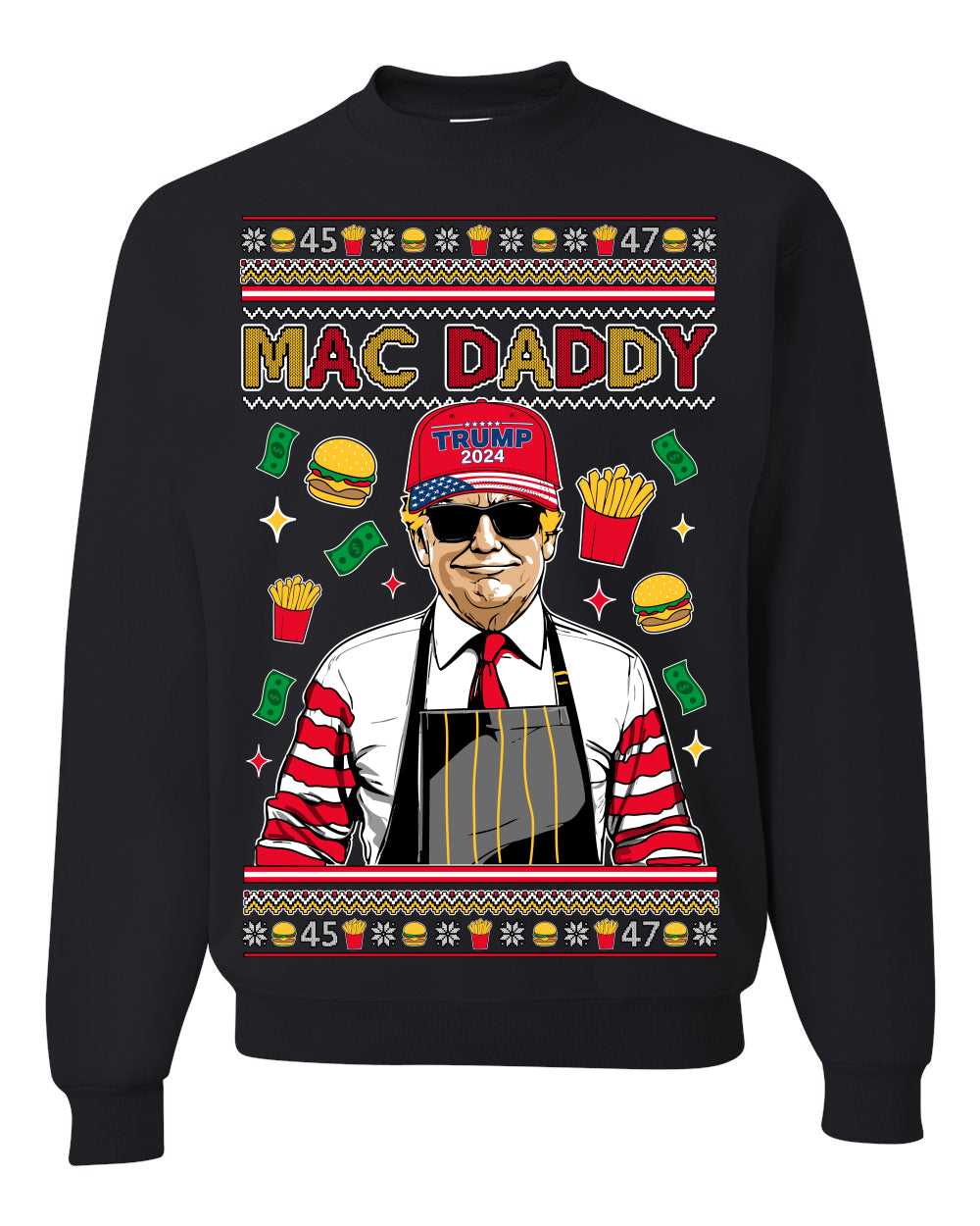 Mac Daddy Funny Viral Trump Meme, PA Fast Food Worker Chef Fries Burgers, 2024 MAGA Make America Great Again Ugly Christmas Sweater Ugly Christmas Unisex Crewneck Sweatshirt