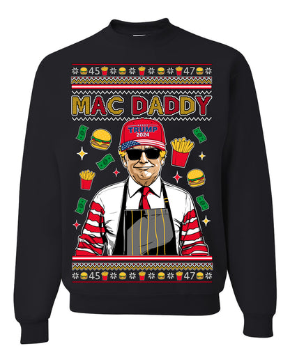 Mac Daddy Funny Viral Trump Meme, PA Fast Food Worker Chef Fries Burgers, 2024 MAGA Make America Great Again Ugly Christmas Sweater Ugly Christmas Unisex Crewneck Sweatshirt