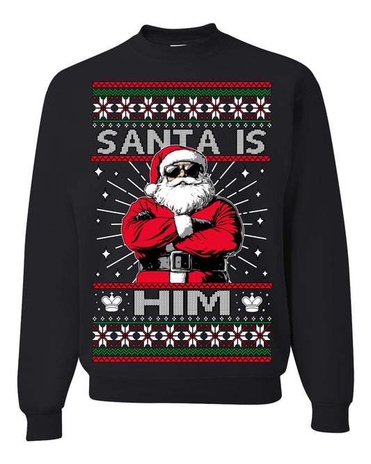 Santa Is Him Funny Gen Z Viral Meme Shades, Religious Christ Christian Christianity Brain Rot Joke Slang Ugly Christmas Sweater Ugly Christmas Unisex Crewneck Sweatshirt