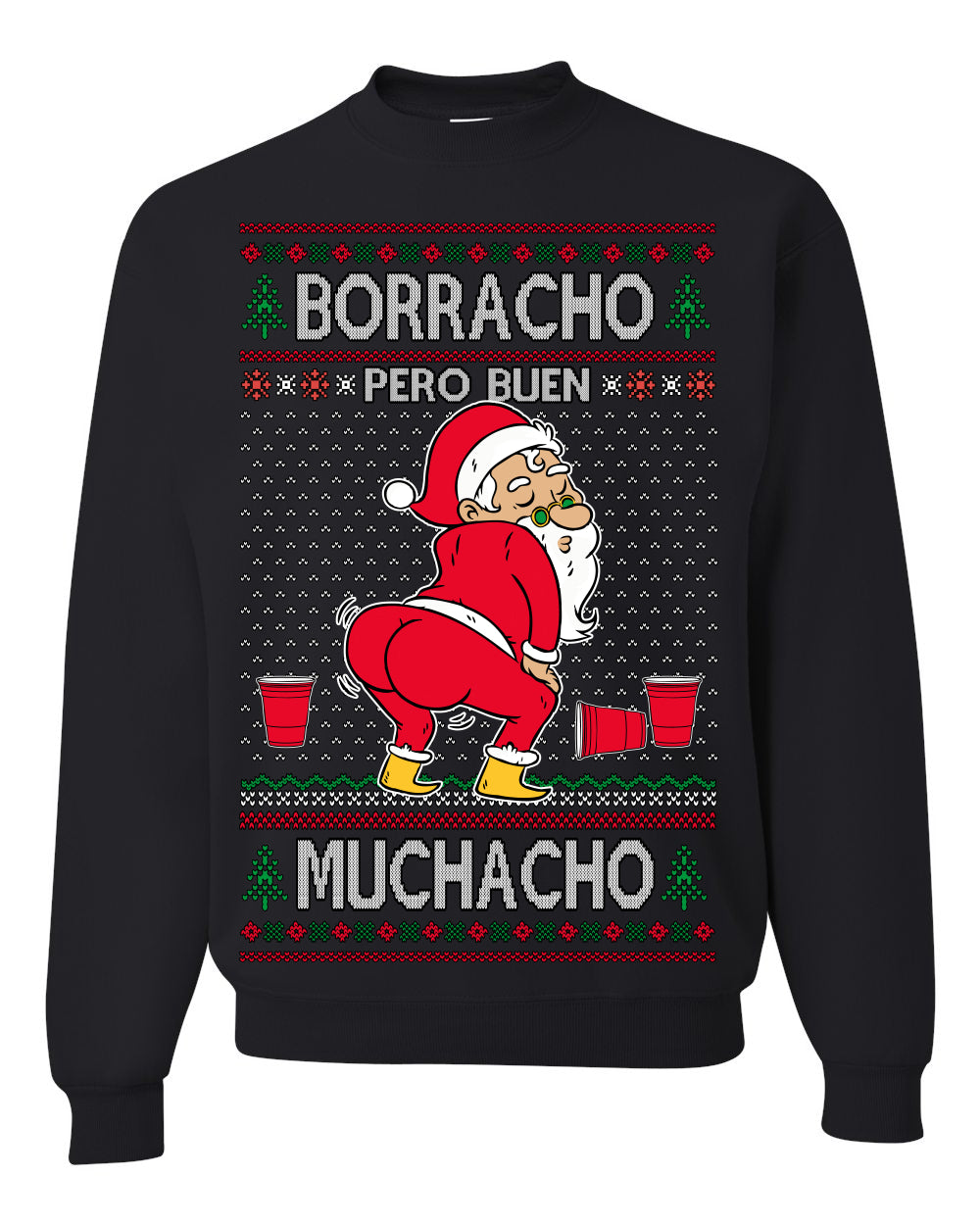 Borracho Pero Buen Muchacho Bebida Alcohol Drunk But a Good Boy, Espanol Ropa Sueter Navideno Cerveza, Funny Ugly Christmas Sweater Ugly Christmas Unisex Crewneck Sweatshirt