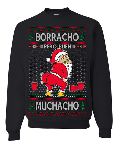 Borracho Pero Buen Muchacho Bebida Alcohol Drunk But a Good Boy, Espanol Ropa Sueter Navideno Cerveza, Funny Ugly Christmas Sweater Ugly Christmas Unisex Crewneck Sweatshirt