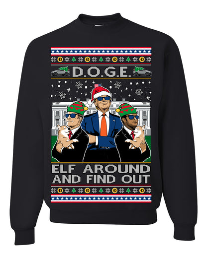 Doge Elf Around and Find Out Trump Elon Vivek, Department of Govenmental Efficiency D.O.G.E. Republicans MAGA Ugly Christmas Sweater Ugly Christmas Unisex Crewneck Sweatshirt