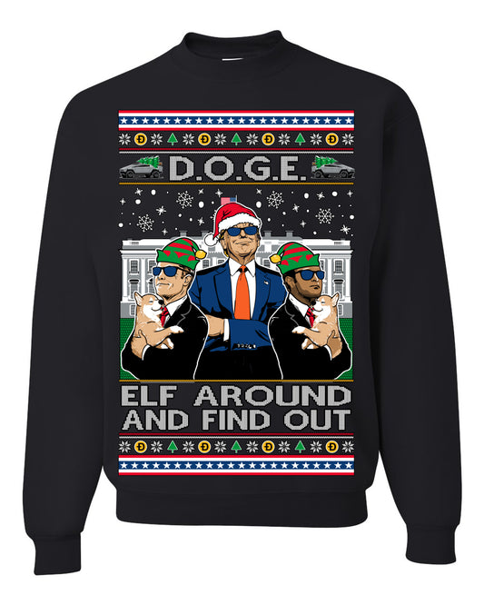 Doge Elf Around and Find Out Trump Elon Vivek, Department of Govenmental Efficiency D.O.G.E. Republicans MAGA Ugly Christmas Sweater Ugly Christmas Unisex Crewneck Sweatshirt