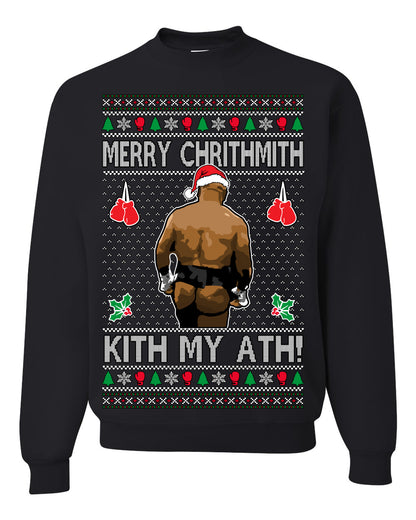 Merry Chrithmith Kith My Ath, Mike Tyson Butt Viral Kiss My Ass Boxing Fight Meme, Men Women Funny Ugly Christmas Sweater Ugly Christmas Unisex Crewneck Sweatshirt