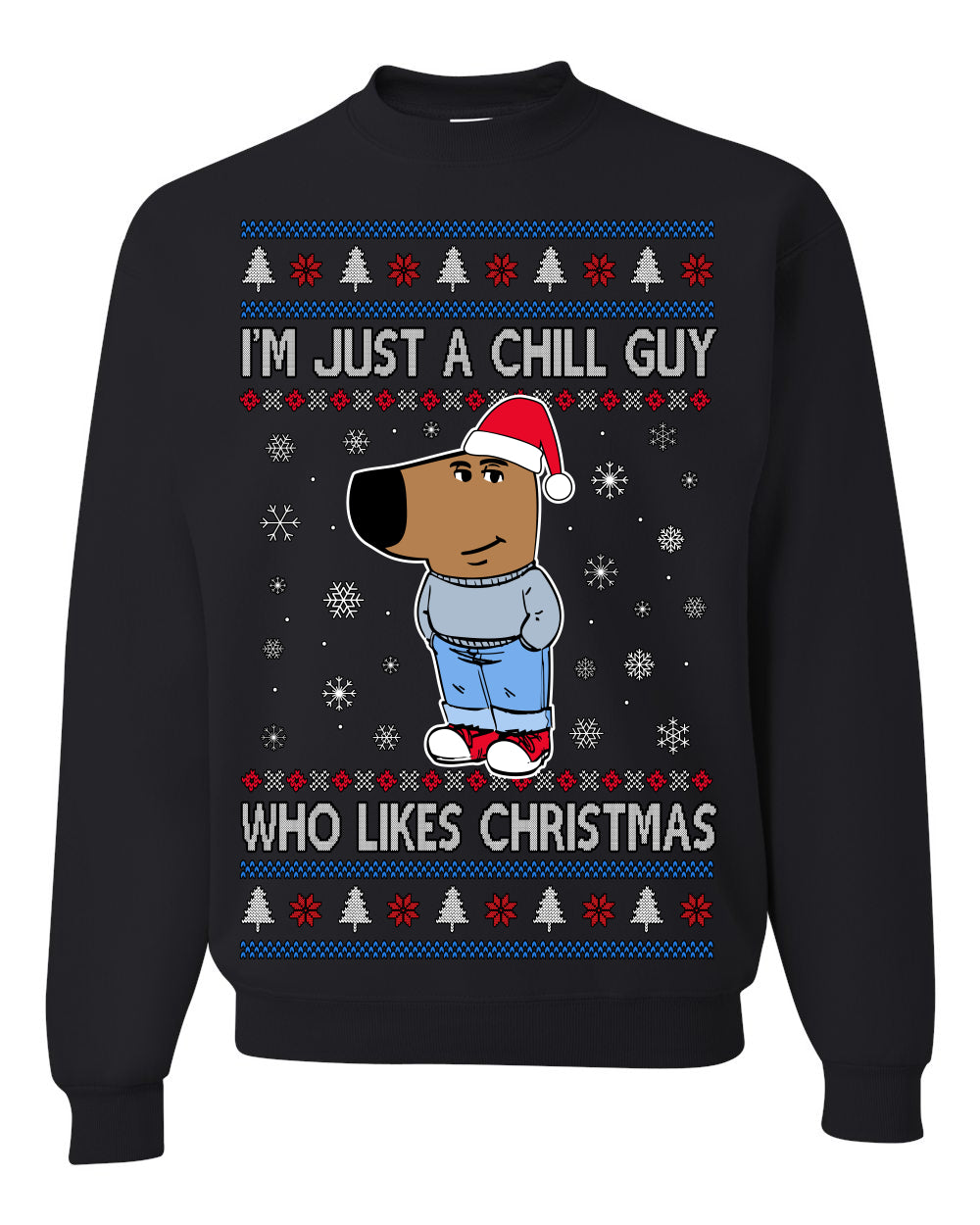 I'm Just a Chill Guy Who Likes Christmas, Viral Dog My New Character Meme Coin CHILLGUY Funny Internet Memes, Ugly Christmas Sweater Ugly Christmas Men's T-Shirt