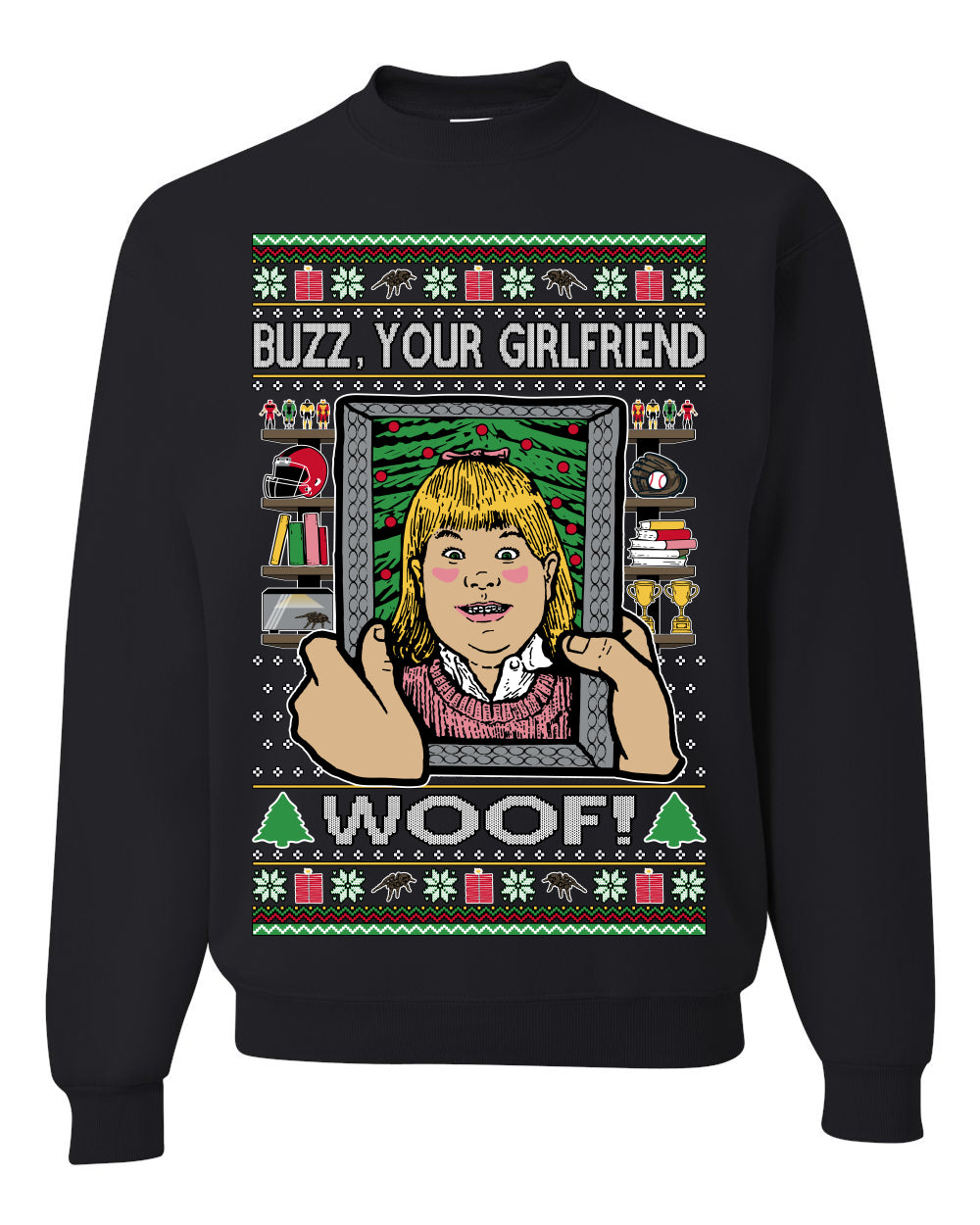 Buzz Your Girlfriend Woof, Funny 90s Chicago Xmas Movie Alone Kevin, Ugly Christmas Sweater Ugly Christmas Unisex Crewneck Sweatshirt