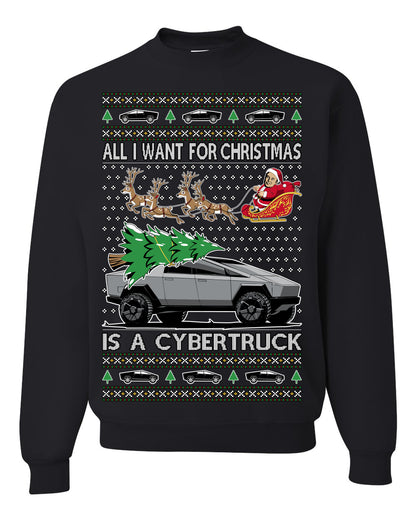 All I Want for Christmas is a Cybertruck, Funny Tech Cyber Truck Elon Musk Santa Claus Reindeer, Meme Ugly Christmas Sweater Ugly Christmas Unisex Crewneck Sweatshirt