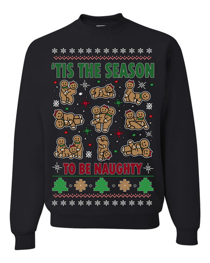 Tis' The Season To Be Naughty Funny Gingerbread Cookie Unisex Ugly Crewneck Sweatshirt Ugly Christmas Unisex Crewneck Sweatshirt
