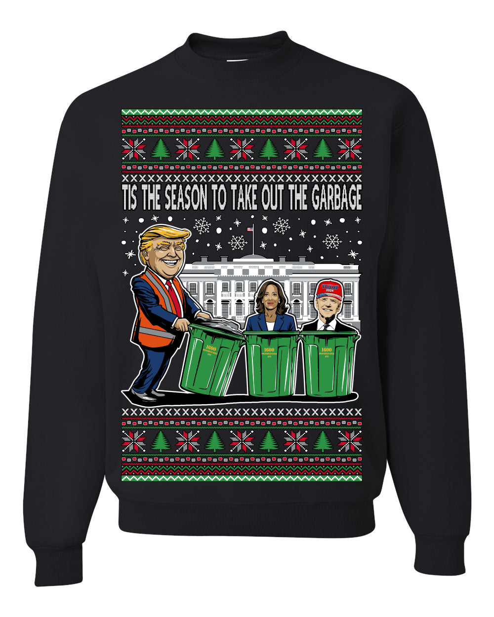 Tis the Season to Take Out the Garbage President Trump, 47th USA President of the United States, Gift for Republicans Conservatives Ugly Christmas Sweater Ugly Christmas Unisex Crewneck Sweatshirt