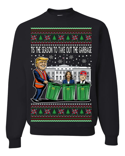 Tis the Season to Take Out the Garbage President Trump, 47th USA President of the United States, Gift for Republicans Conservatives Ugly Christmas Sweater Ugly Christmas Unisex Crewneck Sweatshirt
