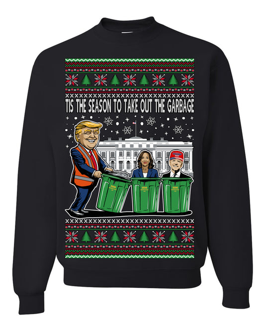 Tis the Season to Take Out the Garbage President Trump, 47th USA President of the United States, Gift for Republicans Conservatives Ugly Christmas Sweater Ugly Christmas Unisex Crewneck Sweatshirt