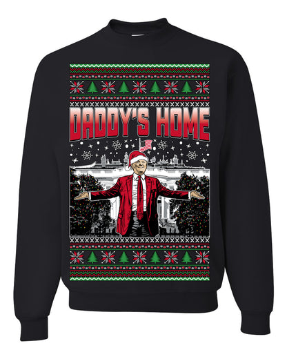 Daddy's Home Red Suit, I'll Be Home for Christmas | Funny Santa Clause President Donald Trump White House Holiday Xmas Sweaters, MAGA Ugly Christmas Unisex Crewneck Sweatshirt