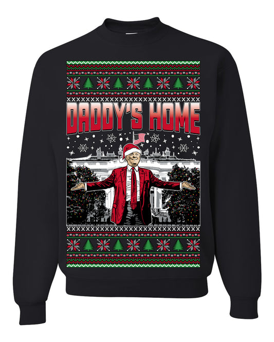 Daddy's Home Red Suit, I'll Be Home for Christmas | Funny Santa Clause President Donald Trump White House Holiday Xmas Sweaters, MAGA Ugly Christmas Unisex Crewneck Sweatshirt