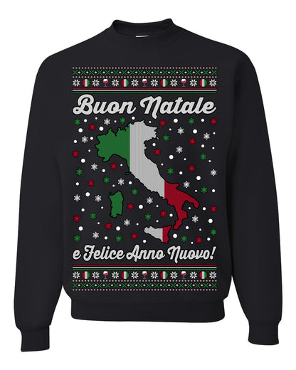 Buon Natale e Felice Anno Nuovo! Merry Christmas and Happy New Year, Funny Classic Italy Peninsula Italian Ugly Christmas Sweater Ugly Christmas Unisex Crewneck Sweatshirt