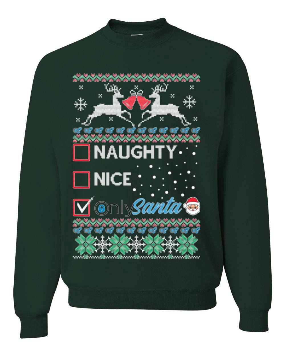Naughty Nice OnlySanta, Funny Reindeer Santa Claus Viral Website App Meme, Ugly Christmas Sweater Ugly Christmas Unisex Crewneck Sweatshirt