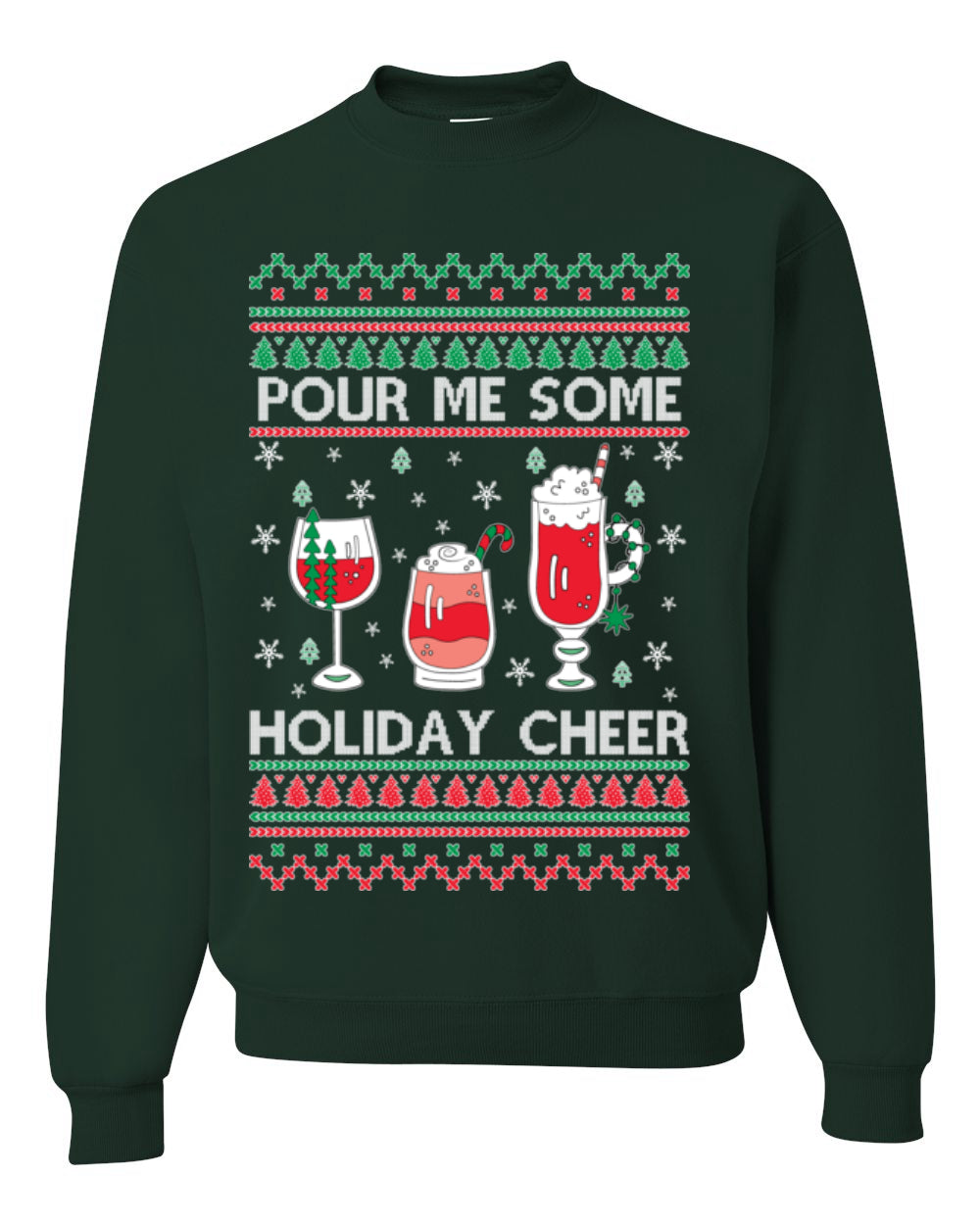 Pour Me Some Holiday Cheer, Funny Cocktail Wine Beer Alcohol Candy Cane Mixed Drinks Bar Crawl, Ugly Christmas Sweater Ugly Christmas Unisex Crewneck Sweatshirt