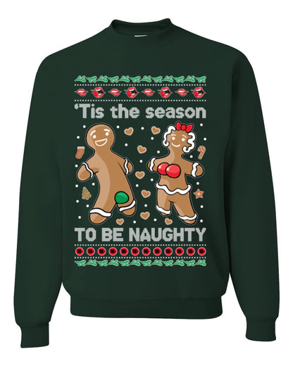 Tis the Season to be Naughty, Funny Gingerbread Cookie Gumdrop, Dirty Ginger Bread Cookies Joke Ugly Christmas Sweater Ugly Christmas Unisex Crewneck Sweatshirt