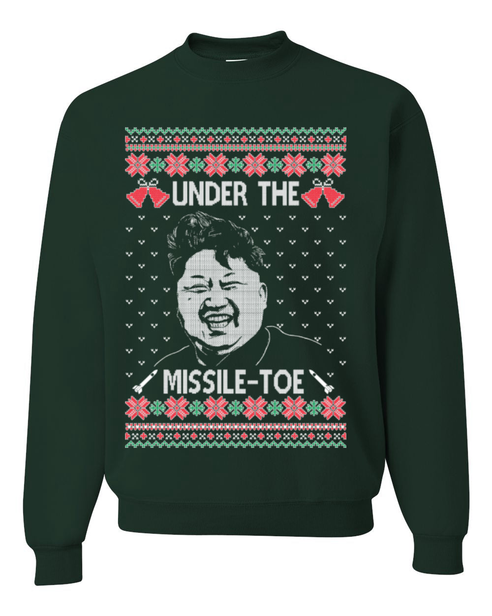 Under the Missle Toe, Funny Mistletoe Xmas Pun North Korea Dictator Kim, Ugly Christmas Sweater Ugly Christmas Unisex Crewneck Sweatshirt