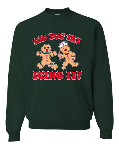 Did You Try Icing It? Funny Cute Gingerbread Doctor, Desert Cookies Ginger Bread Ugly Christmas Unisex Crewneck Sweatshirt