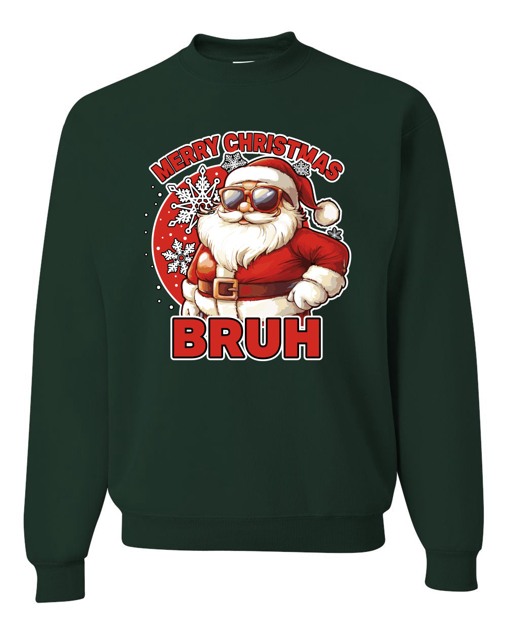 Merry Christmas Bruh | Funny Cool Santa Claus Sunglasses Trendy Hip Viral Meme Ugly Christmas Unisex Crewneck Sweatshirt