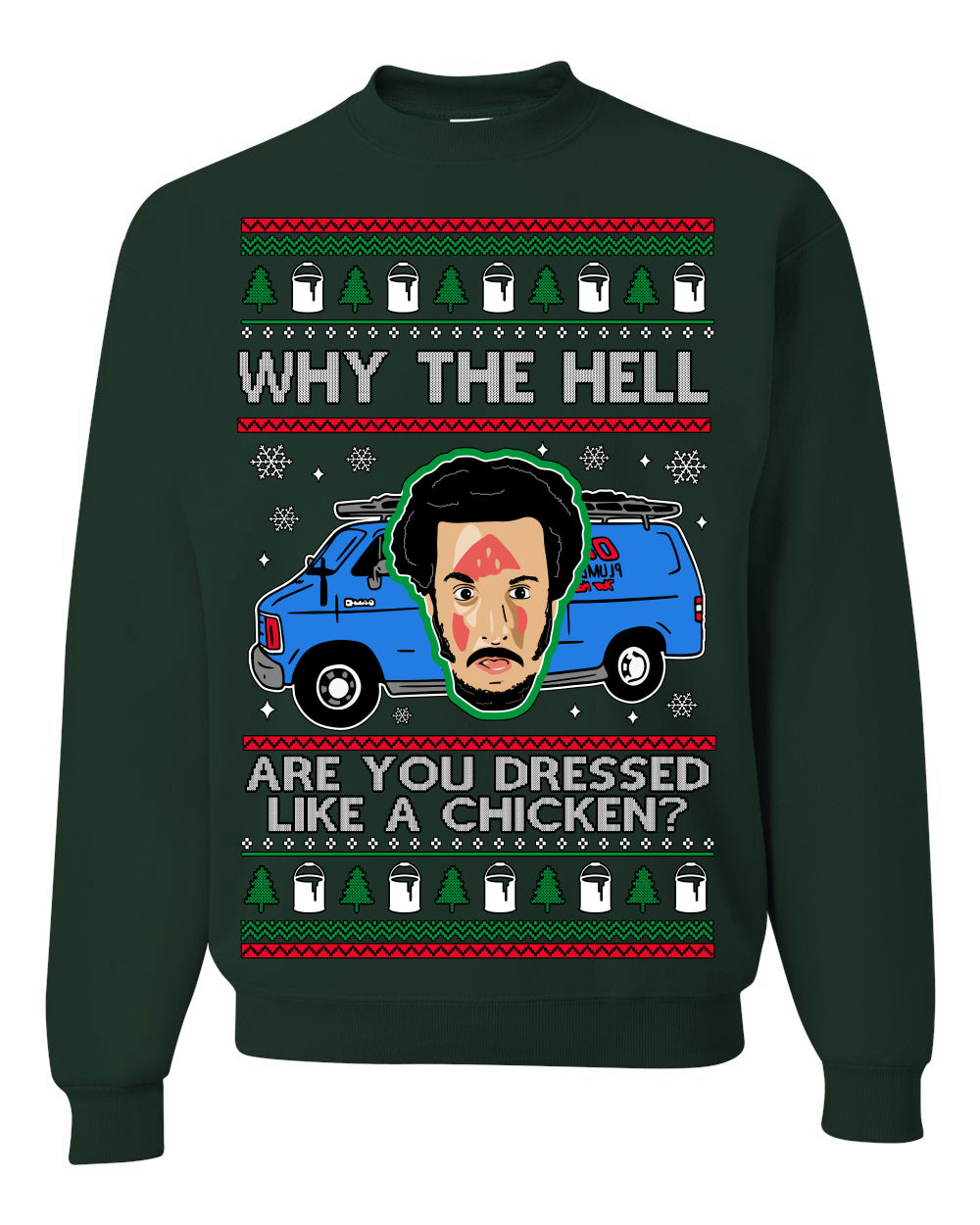 Why the Hell are You Dressed Like a Chicken? Classic Funny 90s Marv Kevin Plumbing Van Bandits Iron,  Ugly Christmas Unisex Crewneck Sweatshirt