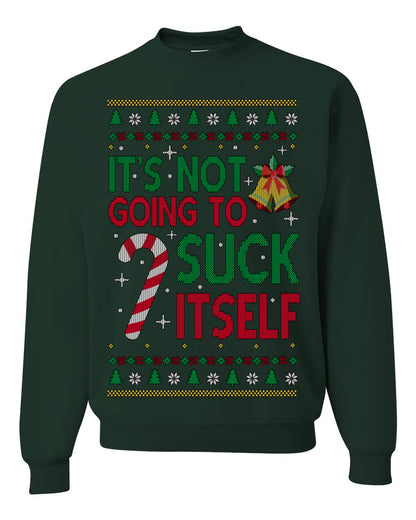 It's Not Going to Suck Itself Funny Candy Cane, Classic Mistletoe Tree Bells | Ugly Christmas Sweater Crewneck Sweatshirt Ugly Christmas Unisex Crewneck Sweatshirt