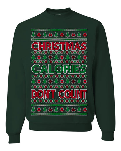 Christmas Calories Don't Count | Funny Food Milk Cookies Dessert, Family Holidays Vacation Novelty Ugly Christmas Sweater Ugly Christmas Unisex Crewneck Sweatshirt
