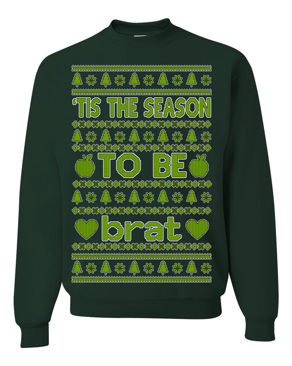 Tis the Season to Be Brat Green Text, Xmas Viral Meme Music Rave Concert Merch, Unisex Ugly Christmas Sweaters for Women Men Ugly Christmas Unisex Crewneck Sweatshirt