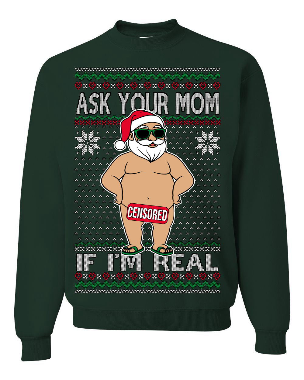 Ask Your Mom If I'm Real Funny, Funny Dirty Inappropriate Censored Santa Claus, Ugly Christmas Sweater Ugly Christmas Unisex Crewneck Sweatshirt