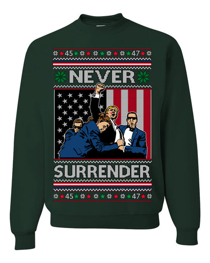 Never Surrender, Pro Donald Trump Fight Fight Fight Fist Pump 2024 Butler PA Rally Shot, Ugly Christmas Sweater Ugly Christmas Unisex Crewneck Sweatshirt