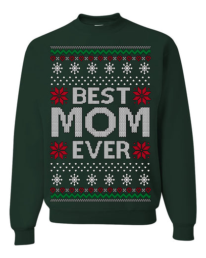 Best Mom Ever Classic Xmas Winter Holidays Ugly Christmas Sweater Ugly Christmas Unisex Crewneck Sweatshirt